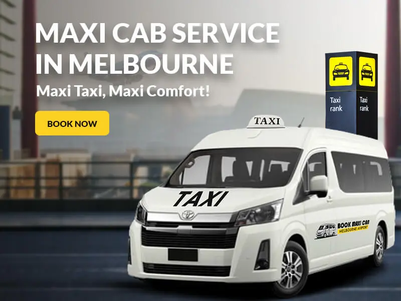 Best Maxi Cab Service Provider- Book Maxi Cab Melbourne Airport