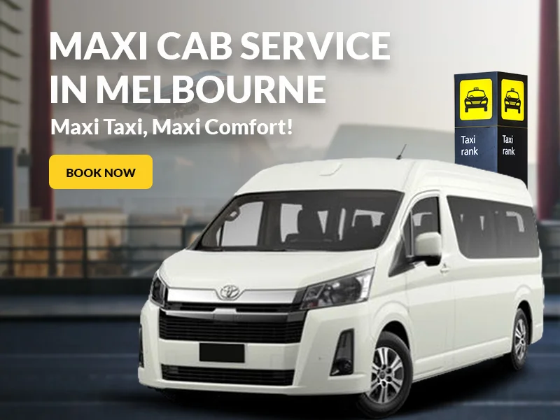 Best Maxi Cab Service Provider- Book Maxi Cab Melbourne Airport